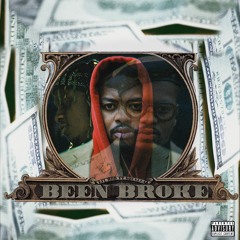 "Been Broke" Feat Squalla