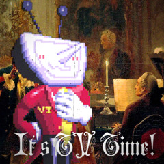 It's TV Time! but it's the 18th Century