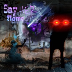 Say Her Name Right
