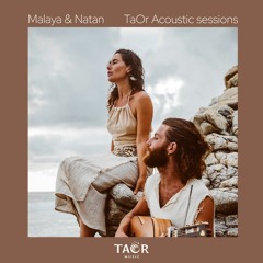 Malaya And Natan - Yuvalim - TaOr Acoustic Session - מלאיה ונתן - יובלים