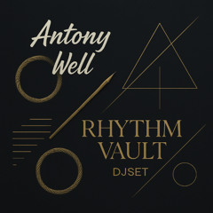 Antony Well - Rhythm Vault (DJ SET) Setembro-2025