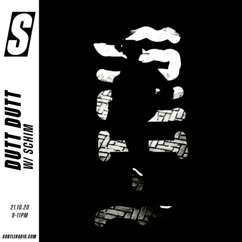 DuttDutt w/ Schim - Subtle - 21/10/2020