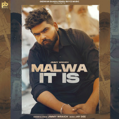 MALWA IT IS (feat. jay Dee)