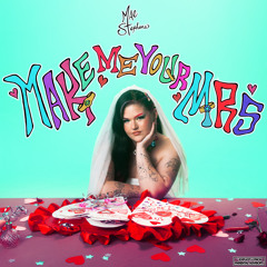 Mae Stephens - Make Me Your Mrs (Wedding Version)