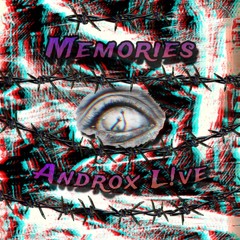 Memories - Androx L!ve [165er]