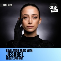 Revelation Radio With Jesabel EP3