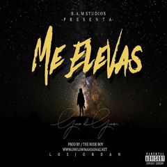 Me Elevas - Prod. By The Rude Boy - Los Jordan