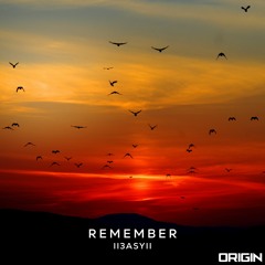 II3asyII - Remember [0R1G1N Release]