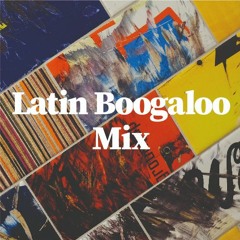 Latin Boogaloo Mix
