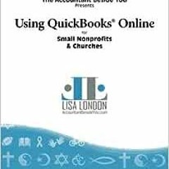 ( opE1L ) Using QuickBooks Online for Small Nonprofits & Churches (Accountant Beside You) by Lisa Lo