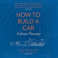 ACCESS KINDLE 📒 How to Build a Car by  Adrian Newey,Richard Trinder,HarperCollins Pu