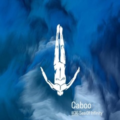 #36 Sea Of Infinity  2023 - 12 - 19 Caboo