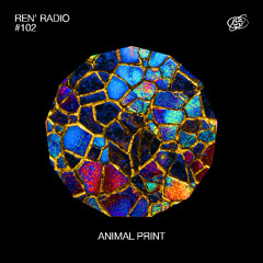Ren' Radio #102 - Animal Print