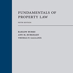 [Access] PDF 📂 Fundamentals of Property Law, Fifth Edition by  Barlow Burke,Ann M. B