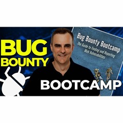 #401: Bug Bounty bootcamp // Get paid to hack websites like Uber, PayPal, TikTok and more