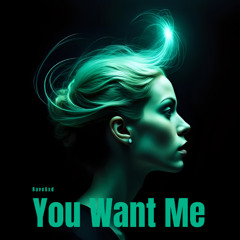RaveGxd - You Want Me