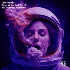 Paul Prokop - Writes Itself Part 2(Rezwan Khan Radio Edit)[Available 6-2-2023]