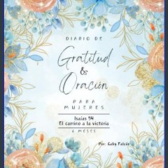 Read ebook [PDF] 💖 Diario de Gratitud y Oración para Mujeres: Isaías 54 El Camino a la Victoria. S