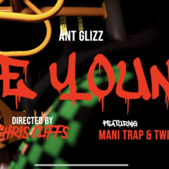 Die Young -Manitrap x AntLa x TwinTrapz