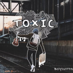 Toxic ⚠️