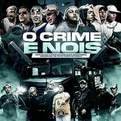 O Crime é Nois - MC Ryan SP, Don Juan, Tuto, Menor da VG, Brinquedo, MC GH do 7 (Love Funk) DJ Chulo