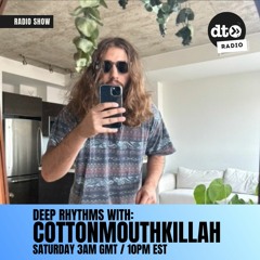 Deep Rhythms #014 With Cottonmouthkillah