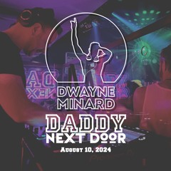Dwayne Minard - Live from Daddy Next Door - August 10/24