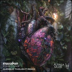 Ewake - Existanz (Audible Thought Remix)