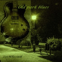 Old park blues