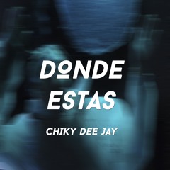 DONDE ESTAS REMIX - Khea | CHIKY DEE JAY