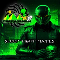 Sleep Tight Mates