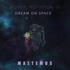 HR 01 - Dream On Spaceship (Mattemus)
