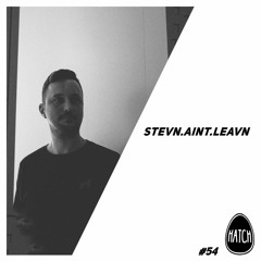 Hatchcast 054 -  stevn.aint.leavn