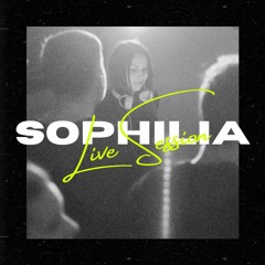 Podcast / Live Session - Sophilia