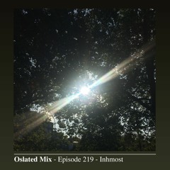 Oslated Mix Episode 219 - Inhmost