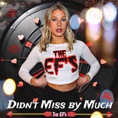 Didn’t Miss by Much EP