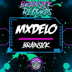 MXDELO - BRAINSICK [BRAINSICK RECORDS EXCLUSIVE] FREE DL