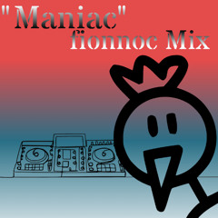 Maniac fionnoc Mix