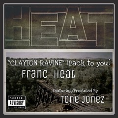 "Clayton Ravine" (Back To You) Featuring/Produced By Tone Jonez