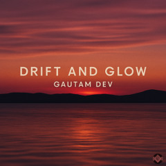 Drift and Glow