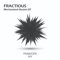 Fractious - Mechanized Illusion [RAW WORX] SC Clip