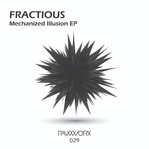 Fractious - Mechanized Illusion [RAW WORX] SC Clip