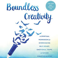[FREE] EBOOK 📥 Boundless Creativity: A Spiritual Workbook for Overcoming Self-Doubt,