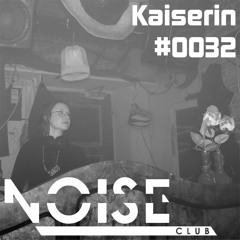 #0032 NOISE CLUB Podcast @ Kaiserin - Stellwerk 1, 20.01.2024