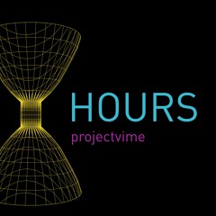 projectvime - hours [Ambient]