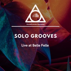 SoloGrooves Live @ Belle Felle