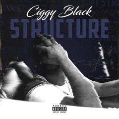 Ciggy Black- Structure