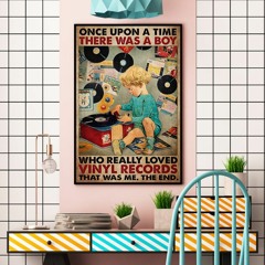 Once upon a time there was a boy who really loved vinyl records poster