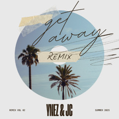 Get Away (Remix) ft. JC
