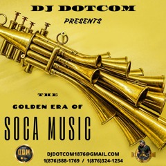 DJ DOTCOM_PRESENTS_THE GOLDEN ERA OF SOCA_MIXTAPE (DIAMOND SERIES)